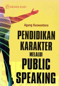 Pendidikan Karakter Melalui Public Speaking