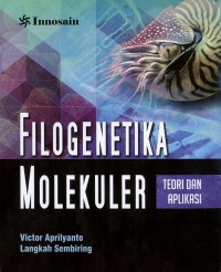 Filogenetika Molekuler : Teori & Aplikasi