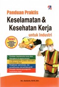 Panduan Praktis Keselamatan dan Kesehatan Kerja untuk Industri