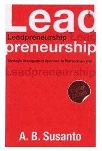 Leadpreneurship: Strategic Management Approach in Entrepreneurship