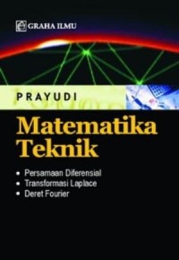 Matematika Teknik: Persamaan Diferensial, Transformasi Laplace, Deret Fourier