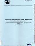 Pengelolaan organisasi untuk sukses berkelanjutan- Pendekatan manajemen mutu = Managing for the sustained success of an organization - a quality management approach (ISO 9004:2009,IDT