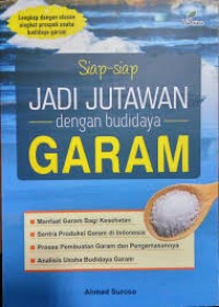 Siap-Siap Jadi Jutawan dengan Budidaya Garam