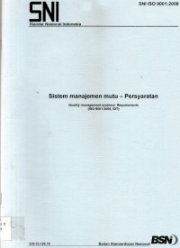 Sistem manajemen mutu - Persyaratan :Quality management systems - Requirements (ISO 9001:2008,IDT)