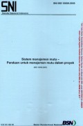 Sistem manajemen mutu - pedoman untuk rencana mutu= Quality Management Systems-Guidelines for Quality  Pians  (ISO 10005:2005,IDT)