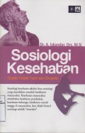 Sosiologi kesehatan; suatu telaah teori dan empirik