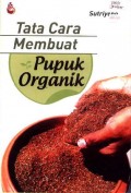 Tata Cara Membuat Pupuk Organik