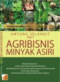 Untung Selangit dari Agribisnis Minyak Asiri